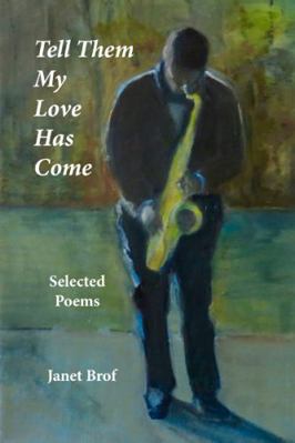 Paperback Tell Them My Love Has Come : Selected Poems Book