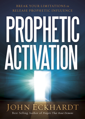 Prophetic Activation: Break Your Limitation to ... 1629987093 Book Cover