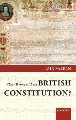 Whats Wrong with British Constitution C 0199546959 Book Cover