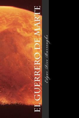 Un Guerrero de Marte [Spanish] 1542439418 Book Cover