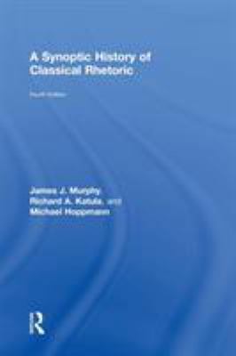 A Synoptic History of Classical Rhetoric 041553240X Book Cover