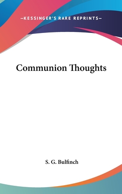 Communion Thoughts 0548530106 Book Cover