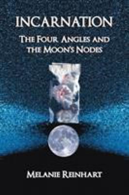 Incarnation: The Four Angles and the Moon's Nodes 0955823137 Book Cover