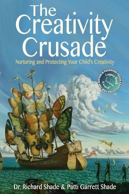 The Creativity Crusade: Nurturing & Protecting ... 0975881744 Book Cover