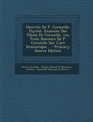 Oeuvres de P. Corneille: Psyche. Examens Des Pi... [French] 1295864991 Book Cover
