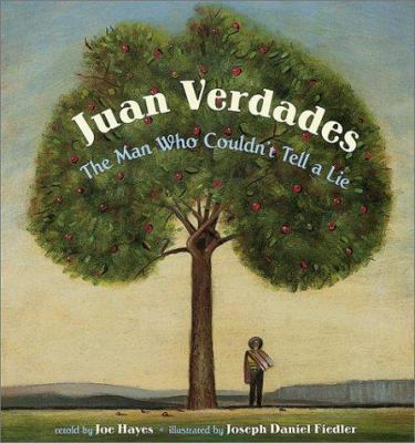 Juan Verdades: The Man Who Couldn't Tell a Lie 0439293111 Book Cover