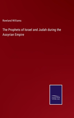 The Prophets of Israel and Judah during the Ass... 3752563338 Book Cover