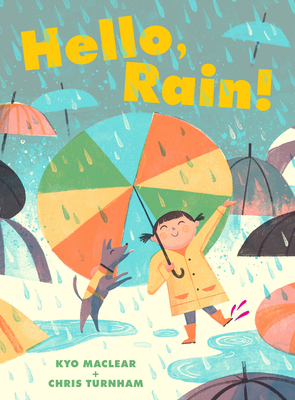 Hello, Rain! 1452138192 Book Cover