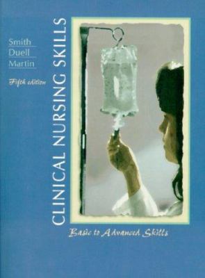 Clinical Nursing Skills: Basic to Advanced Skil... 0838515665 Book Cover