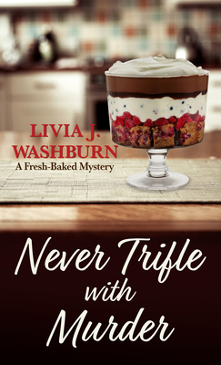 Never Trifle with Murder [Large Print] 1432899228 Book Cover