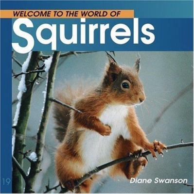 Welcome to the World of Squirrels 1552853098 Book Cover