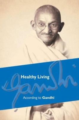 Healthy Living According to Gandhi 8122205739 Book Cover
