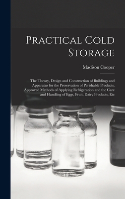 Practical Cold Storage: The Theory, Design and ... 1016339186 Book Cover