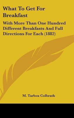 What To Get For Breakfast: With More Than One H... 1437433340 Book Cover