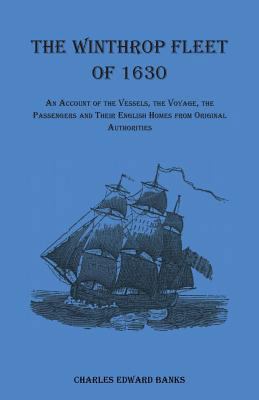 The Winthrop Fleet of 1630: An Account of the V... 0788420585 Book Cover