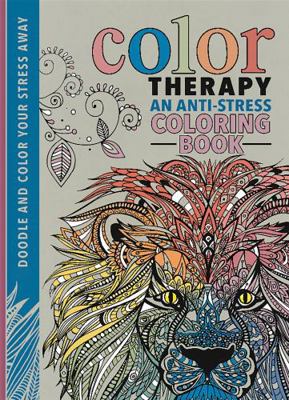 Color Therapy: An Anti-Stress Coloring Book 0762458801 Book Cover