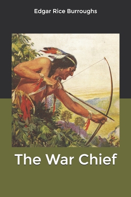 The War Chief B0851L9NKQ Book Cover