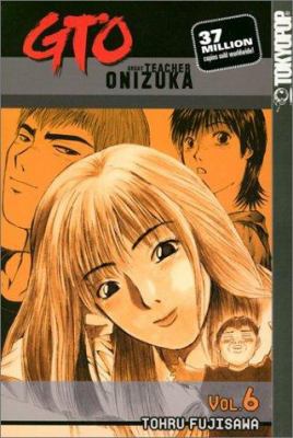 GTO: Great Teacher Onizuka, Vol. 6 B01FKWT97M Book Cover