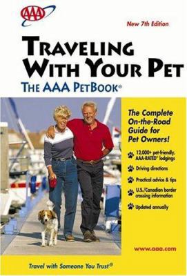 Traveling with Your Pet - The AAA Petbook 1595080414 Book Cover