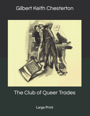 The Club of Queer Trades: Large Print 1693622270 Book Cover