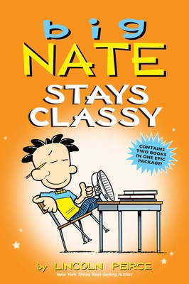 Big Nate Stays Classy: Two Books in One 1524861766 Book Cover