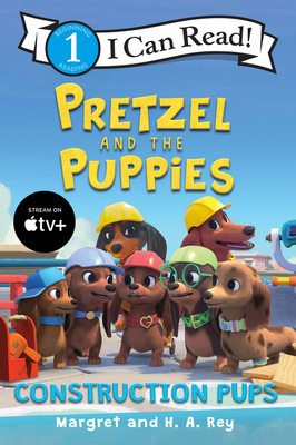 Pretzel and the Puppies: Construction Pups 0358683637 Book Cover