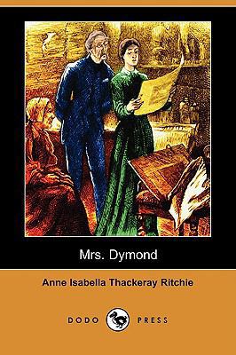 Mrs. Dymond (Dodo Press) 1409981665 Book Cover