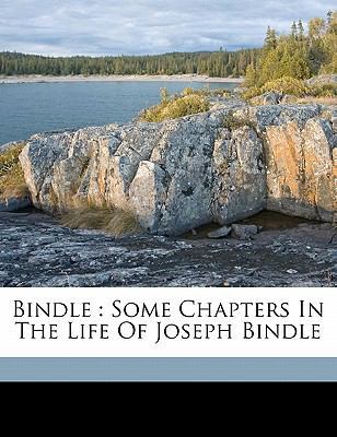 Bindle: Some Chapters in the Life of Joseph Bindle 1173088547 Book Cover
