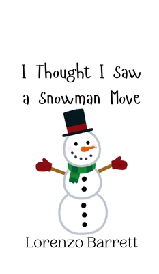 I Thought I Saw a Snowman Move 9916942609 Book Cover
