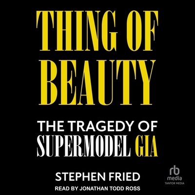 Thing of Beauty: The Tragedy of Supermodel Gia B0DKWGZ8L1 Book Cover