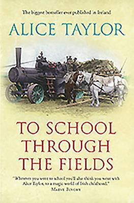 To School Through the Fields. Alice Taylor B00BOA394Y Book Cover