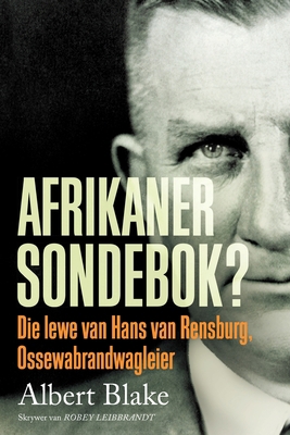 AFRIKANER-SONDEBOK? Die Lewe van Hans van Rensb... [Afrikaans] 1776190866 Book Cover