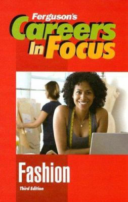 Careers in Focus: Fashion, Third Edition 0816065632 Book Cover