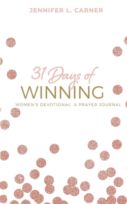 31 Days of Winning: Women's Devotional & Prayer... 1734179309 Book Cover