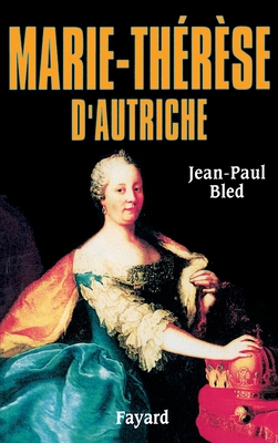Marie-Thérèse d'Autriche [French] 2213609977 Book Cover