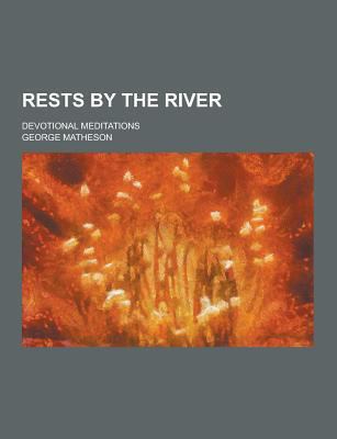 Rests by the River; Devotional Meditations 1230290524 Book Cover