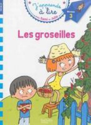Sami Et Julie Cp Niveau 3 Les Groseilles [French] 2012706215 Book Cover