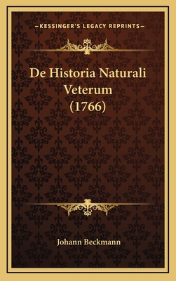 De Historia Naturali Veterum (1766) [Latin] 1165975106 Book Cover