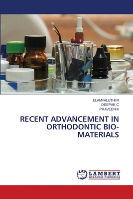 Recent Advancement in Orthodontic Bio-Materials 6206183637 Book Cover