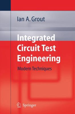 Integrated Circuit Test Engineering: Modern Tec... B01CMYCLC6 Book Cover