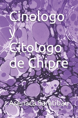 Cinologo y Citologo de Chipre [Spanish] B0D5B5889Q Book Cover
