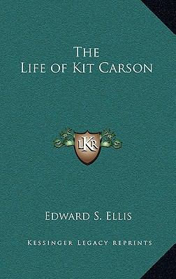 The Life of Kit Carson 1163217549 Book Cover