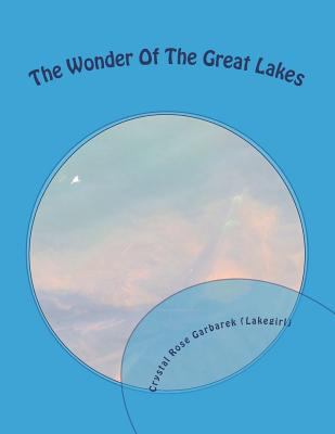 The Wonder Of The Great Lakes 1986901548 Book Cover