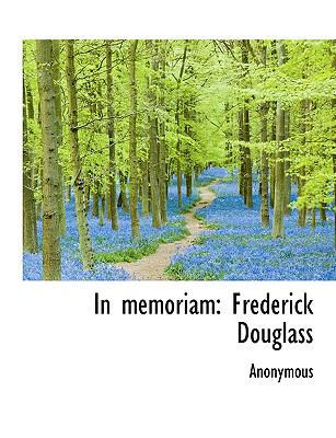 In Memoriam: Frederick Douglass [Large Print] 1116739232 Book Cover