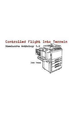 Controlled Flight Into Terrain: Stealworks Anth... 1902593677 Book Cover