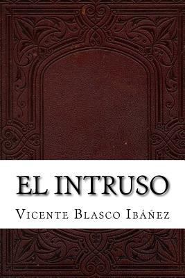 El Intruso [Spanish] 1727123468 Book Cover