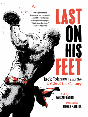 Last on His Feet: Jack Johnson and the Battle o... 1631495585 Book Cover