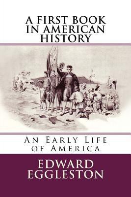 A First Book in American History: "An Early Lif... 1985117274 Book Cover
