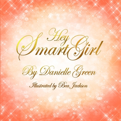 Hey Smart Girl 1532388772 Book Cover