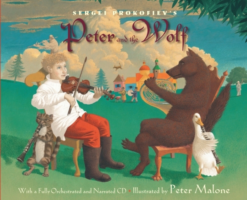 Sergei Prokofiev's Peter and the Wolf [With CD ... 0375824308 Book Cover